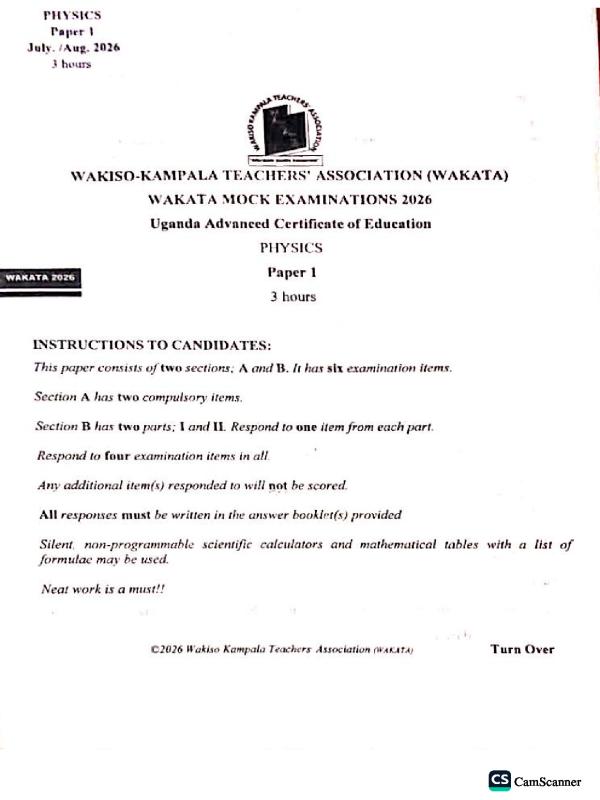 Advanced Level Physics Wakata Mock Exam Paper 1- UNEB Uganda