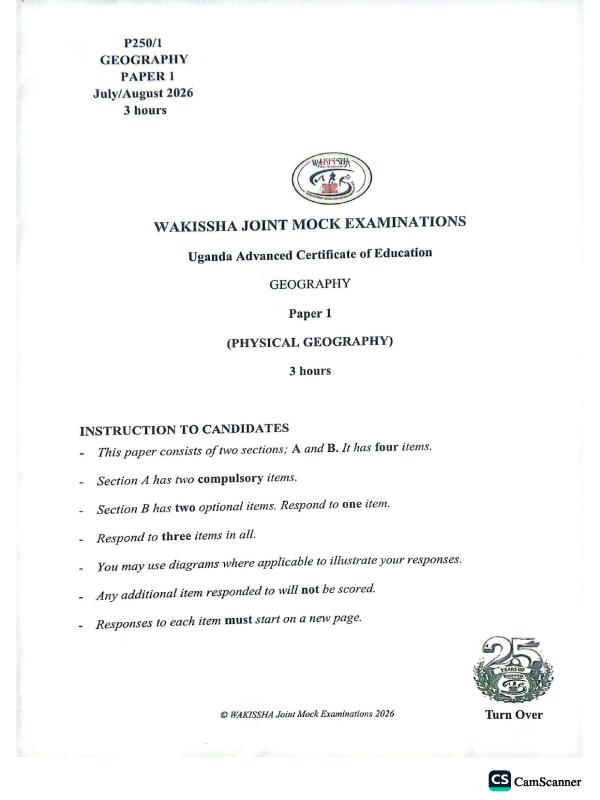 WAKISSHA Joint Mock Examinations UACE Geography Paper 1 (Physical Geography)